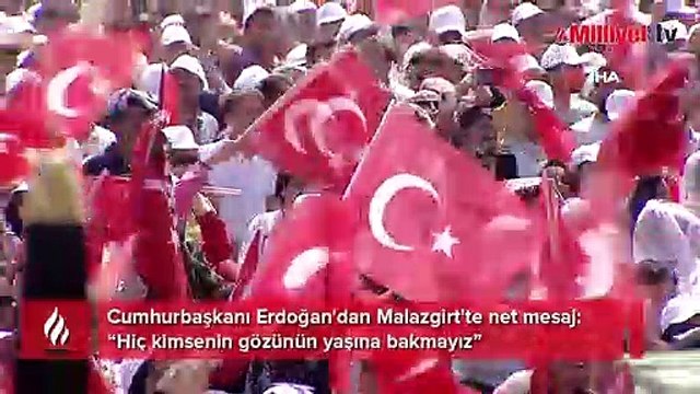 Cumhurbaşkanı Erdoğan'dan Malazgirt'te net mesaj: Hiç kimsenin gözünün yaşına bakmayız