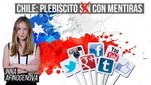 Plebiscito en Chile entre ‘fake news’ y manipulaciones: ¿qué hay detrás? | Inna Afinogenova