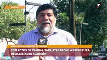 Con actos de vandalismo, atacaron la escultura de Alcibíades Alarcón