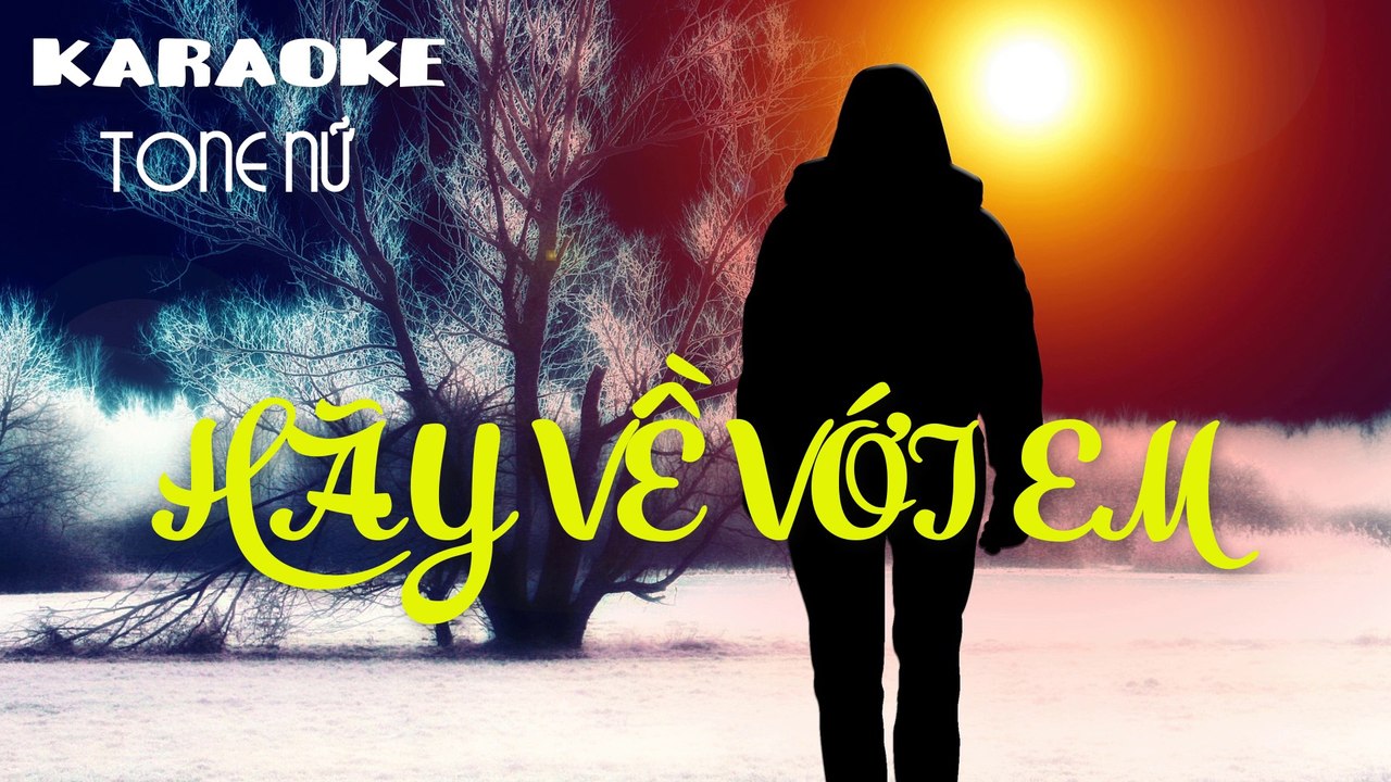 Hãy Về Với Em - Karaoke ( Tone Nữ - Em ) | 3N Music
