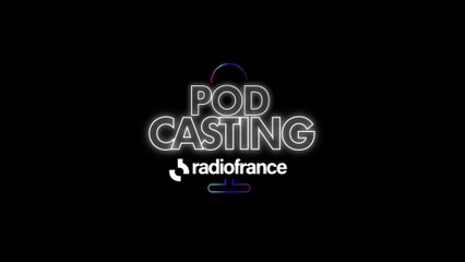 Pod'casting Radio France