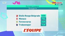 Monaco avec l'Étoile Rouge Belgrade, Ferencvaros et Trabzonspor - Foot - Tirage C3