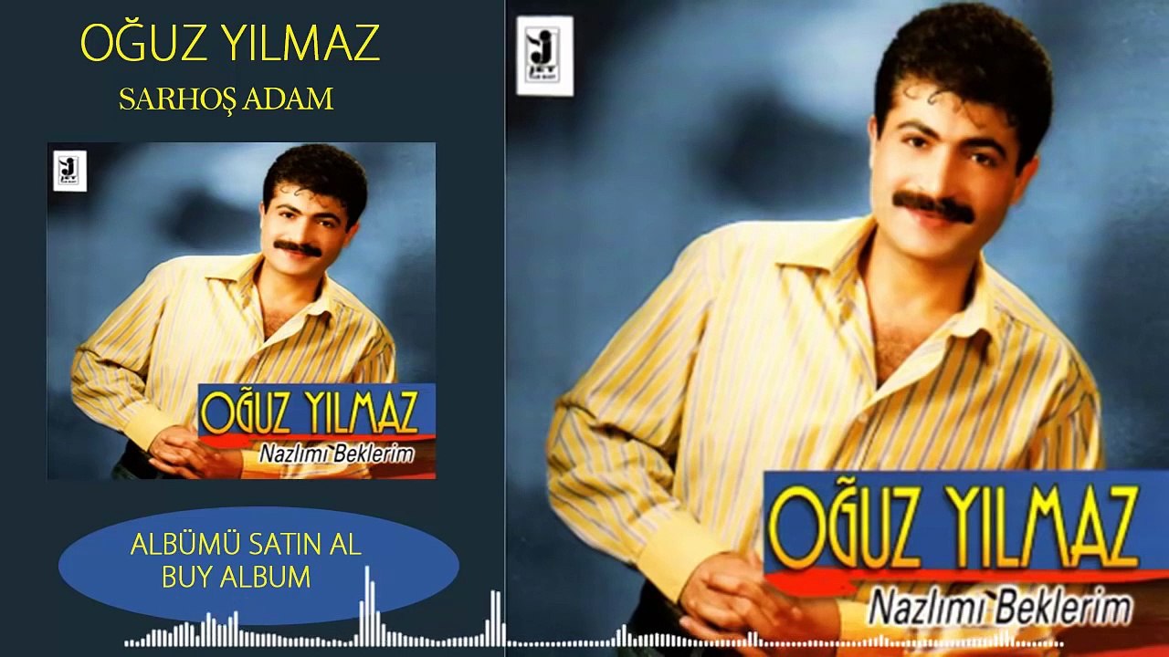 Oğuz Yılmaz - Sarhoş Adam