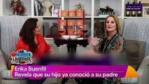 Erika Buenfil revela que su hijo ya conoció a su papá