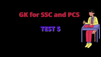 GK Test in English | Test 5 | SSC PCS preparation