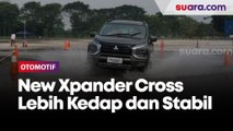 Mendapat Pembaruan Signifikan, New Xpander Cross Lebih Kedap dan Stabil