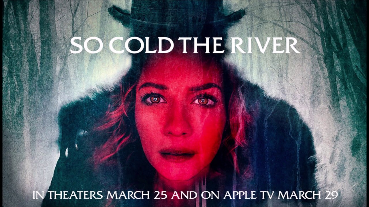 So Cold The River - Trailer © 2022 Thriller