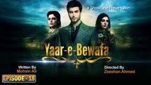 Yaar-e-Bewafa Episode 18   Sarah Khan   Imran Abbas   Areej Fatima
