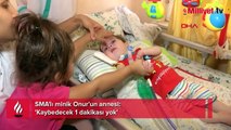 SMA'lı minik Onur'un annesi: 'Kaybedecek 1 dakikası yok'