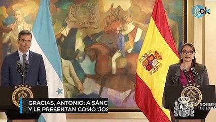Gracias, Antonio: A Sánchez vuelven a confundirle y le presentan como 'José' en Honduras