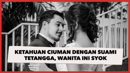 Ketahuan Ciuman dengan Suami Tetangga, Wanita Ini Syok Dilabrak Istri Sah