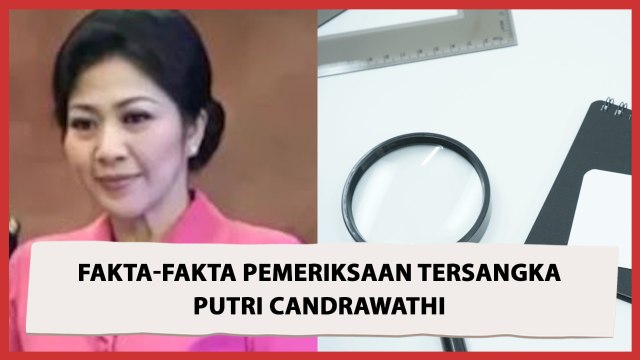 Fakta-fakta Pemeriksaan Tersangka Putri Candrawathi