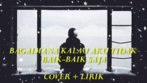 BAGAIMANA KALAU AKU TIDAK BAIK-BAIK SAJA - Judika - Yan Josua & Rusdi Cover