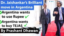 Argentina wants to use Rupee and buy Tejas Fighter Jet _ S Jaishankar's visit Impact