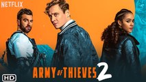 Army of Thieves 2 Trailer - Netflix, Army of the Dead 2,