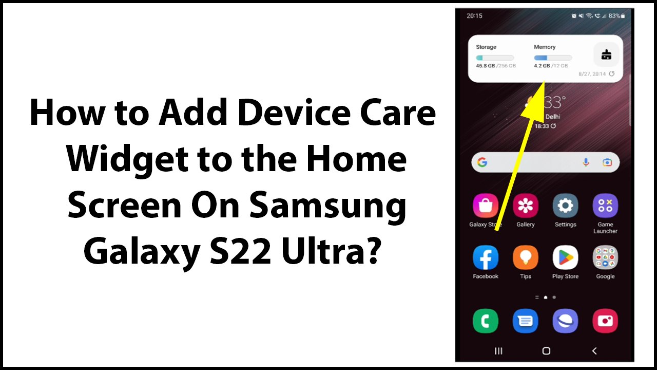 How to Add Device Care Widget to the Home Screen On Samsung Galaxy S22 Ultra?