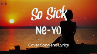 So Sick - Ne Yo Cover Song and Lyrics