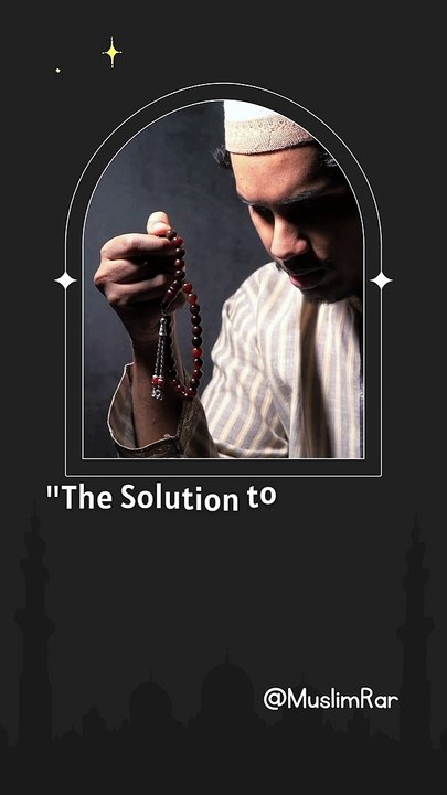 "The Solution to Every Problem is in SABR (Patience) And Istigfaar (Seeking Forgiveness)."