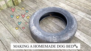 Making a HOMEMADE dog bed from an old tire!