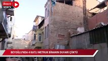 Beyoğlu’nda 4 katlı metruk binanın duvarı çöktü; o anlar kamerada