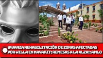 AMLO: ¡Avanza rehabilitación de zonas afectadas por huracán Willa en Nayarit; remesas superan expectativas!