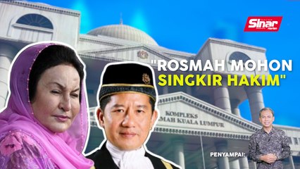 SINAR PM: Rosmah fail permohonan saat akhir singkir hakim Mohamed Zaini