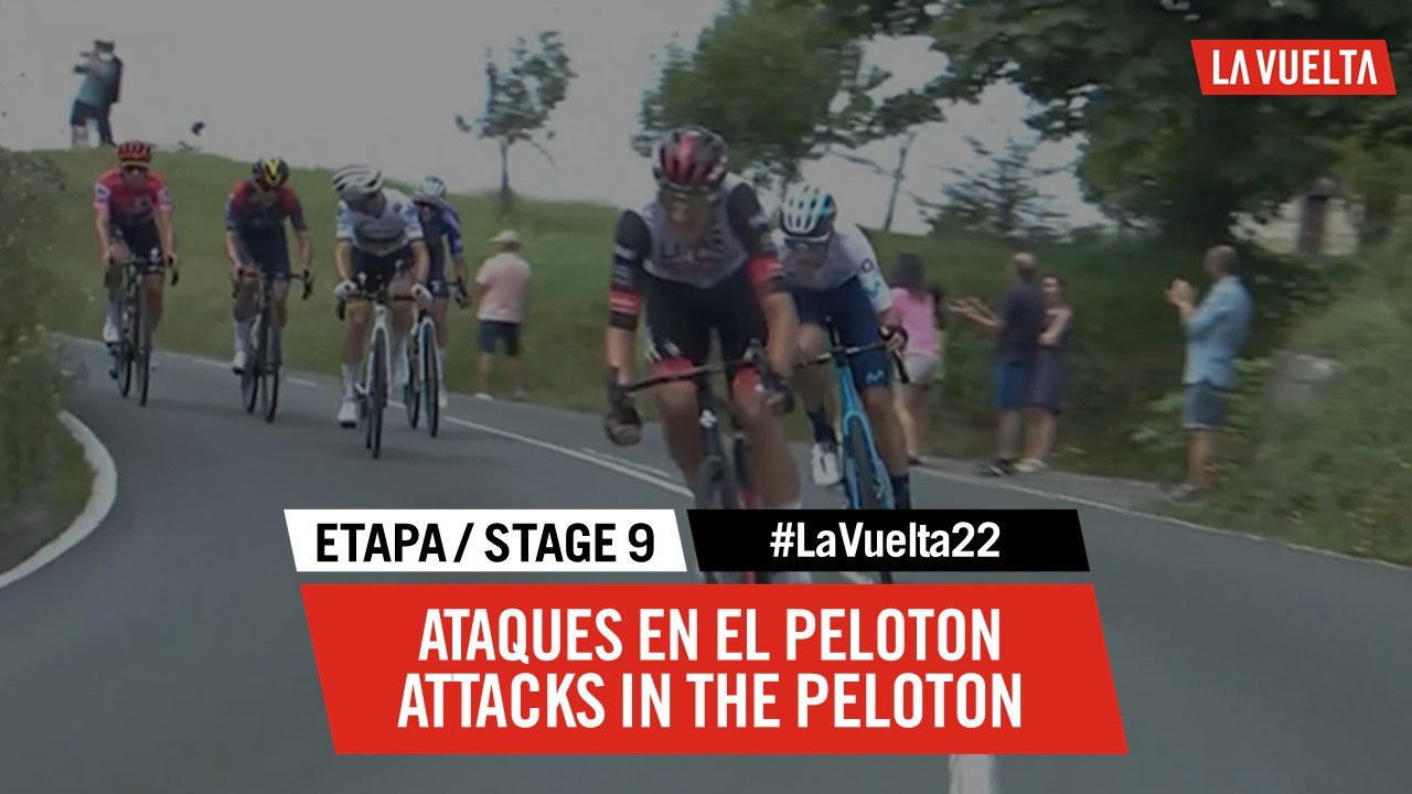 Ataques en el peloton / Attacks in the peloton - Étape 9 / Stage 9 | #LaVuelta22