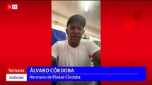 Hermano de Piedad Córdoba afirma que no será extraditado