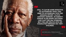 MORGAN FREEMAN, has the most beautiful voice in American cinema and his experiences in acting and living