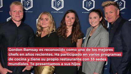 ¡Chef malhumorado y orgulloso padre! Conoce a los hijos de Gordon Ramsay