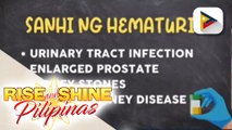 SAY NI DOK | Hematuria, posibleng maging sintomas ng chronic kidney disease