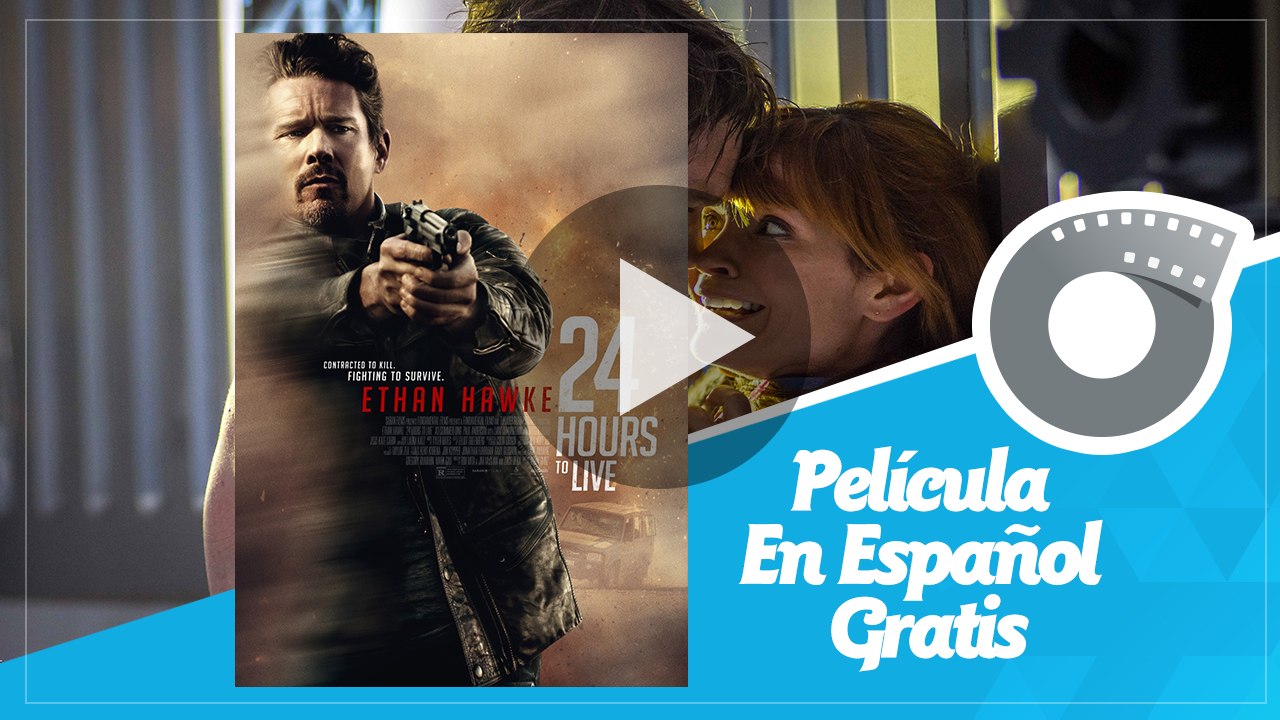 24 horas para vivir - 24 Hours To Live - Película En Español Gratis - Ethan  Hawke