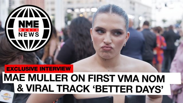 Mae Muller on her first VMAs nomination and viral track 'Better Days'