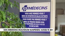 SOS Médecins Mulhouse suspendu jusqu’à 8h