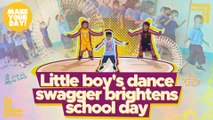 Little boy's dance swagger brightens school day | Make Your Day