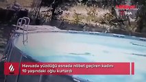 Havuzda nöbet geçiren kadını oğlu kurtardı