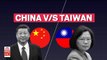 China-Taiwan: What Is China's Military Strength Compared to Taiwan?