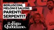Berlusconi-Salvini-Meloni, parenti serpenti? Segui la diretta con Peter Gomez