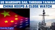 China-Taiwan war: US sails warships through Taiwan amid tensions| Oneindia news *International