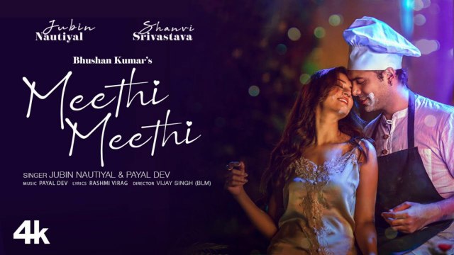 Meethi Meethi (Song), Jubin Nautiyal, Payal Dev | Rashmi Virag | Shanvi Srivastava | Vijay,Bosco| Dilsen Kumar | jubin nautiyal songs, meethi meethi jubin nautiyal, Meethi Meethi Song Jubin Nautiyal, latest hindi songs, New song, Bollywood songs, jubin
