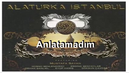 Alaturka İstanbul - Anlatamadım (Official Audio)