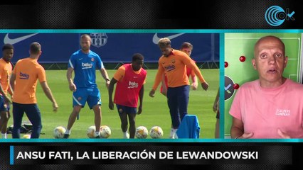 OKSCOUTING | Ansu Fati, la liberación de Lewandowski