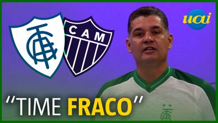 América: Toledo fica nervoso com empate e zoa Atlético