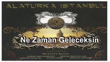 Alaturka İstanbul - Ne Zaman Geleceksin (Official Audio)