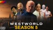 Westworld Season 5 Trailer HBO, Episodes, Review, Ending