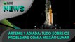 Ao Vivo | Artemis 1 adiada: tudo sobre os problemas com a missão lunar | 29/08/2022 | #OlharDigital