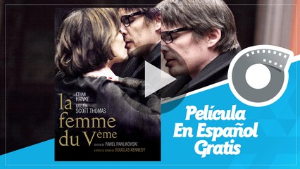 La femme du vème (The Woman in the Fifth) - Película En Español Gratis