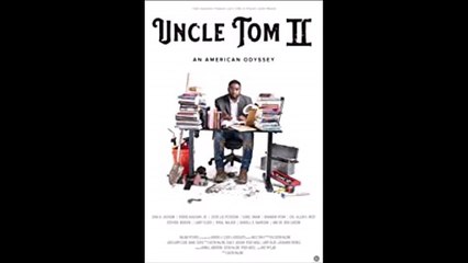 Uncle Tom II_ An American Odyssey - Teaser 1 © 2022 Documentary, History