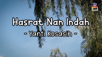 Yanti Kosasih - Hasrat Nan Indah (Official Lyric Video)