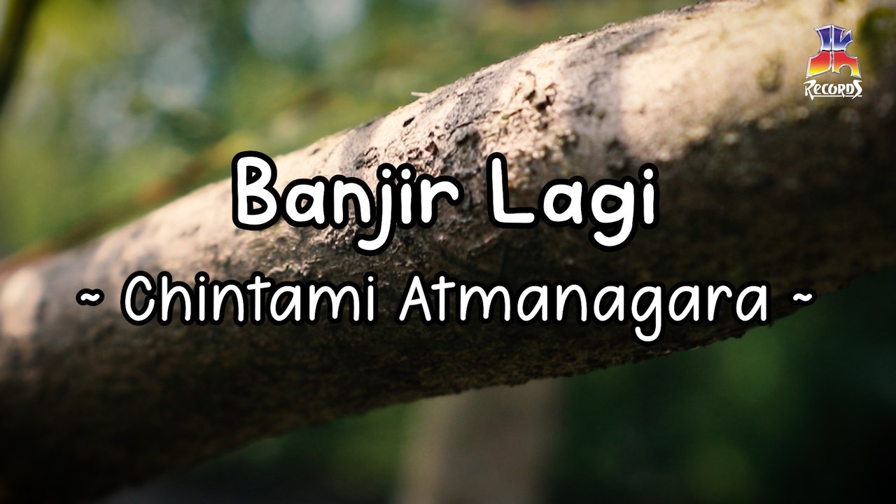 Chintami Atmanagara - Banjir Lagi (Official Lyric Video)